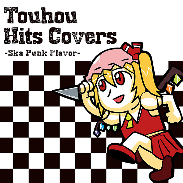 Touhou Hits Covers ―Ska Punk Flavor―